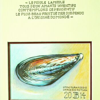 Dessin intitulée "La moule le moule u…" par Philippe Brobeck, Œuvre d'art originale, Autre