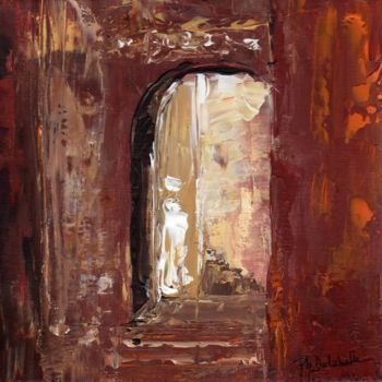 Pintura titulada "Porte Marocaine" por Philippe Delaballe, Obra de arte original