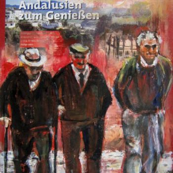 Pittura intitolato "Andalusien zum Geni…" da Renée König, Opera d'arte originale, Olio