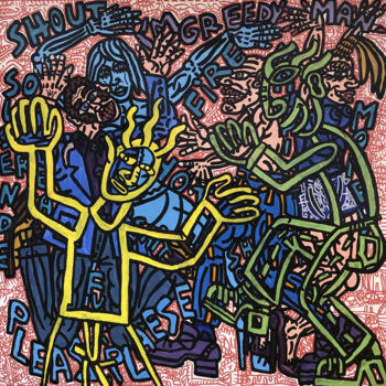 Malerei mit dem Titel "I am greedy man" von Robert Combas, Original-Kunstwerk