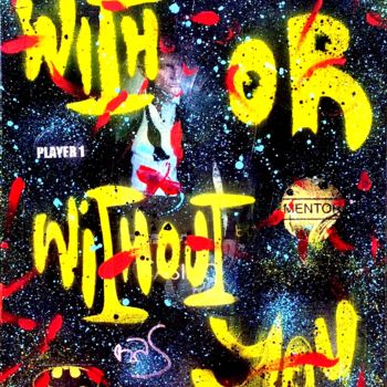 绘画 标题为“WITH OR WITHOUT YOU” 由Rose-Agathe Steiner, 原创艺术品, 丙烯