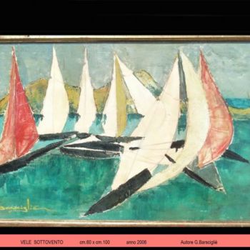 Pittura intitolato "vele sotto vento di…" da Jbarsciglié, Opera d'arte originale