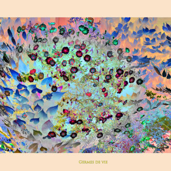Arte digitale intitolato "9-germes-de-vie." da Michel Guillaumeau, Opera d'arte originale, Lavoro digitale 2D