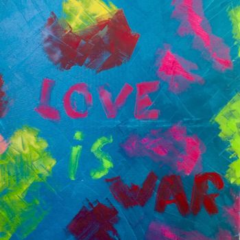 Painting titled "love is war" by Sandra Cremonese, Original Artwork, Acrylic