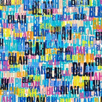 「Blah Blah III」というタイトルの絵画 Sanjay Dhawanによって, オリジナルのアートワーク, アクリル