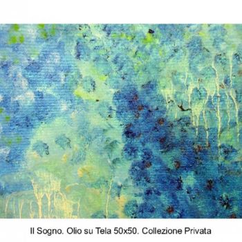 Pittura intitolato "Il Sogno" da Savina Tarsitano, Opera d'arte originale