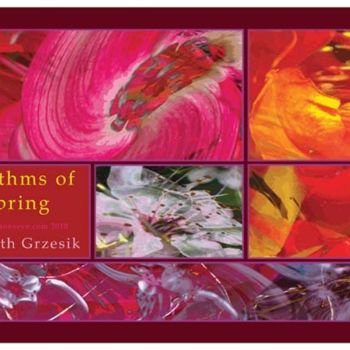 Digital Arts titled "Rhythms of Spring P…" by Kenneth Grzesik, Original Artwork, Photo Montage