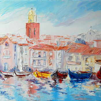 Painting titled "St-Tropez" by Serge Tujague, Original Artwork, Oil