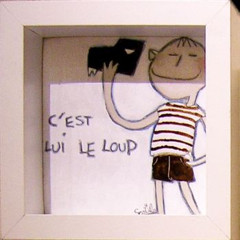 Painting titled "C'est lui le loup I…" by Sescils, Original Artwork, Oil