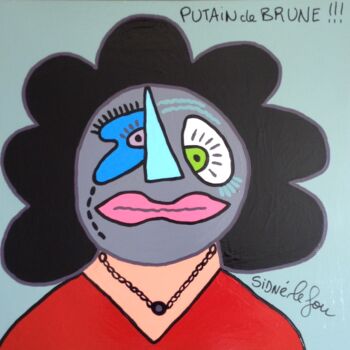 Painting titled "LA BRUNE" by Sidné Le Fou, Original Artwork, Acrylic