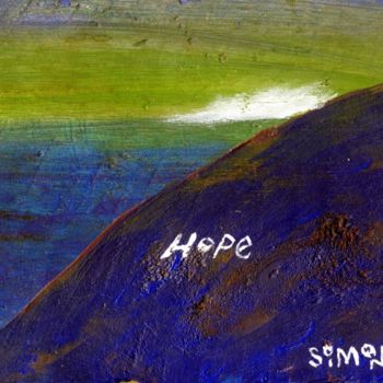 Painting titled "Hope" by Simone, Original Artwork, Oil