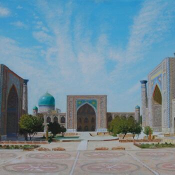 Painting titled "Регистан (Самарканд)" by Sokhib Razzakov, Original Artwork, Oil