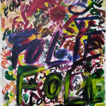 Painting titled "Folie folie..." by Stéphanie Bravo, Original Artwork, Acrylic