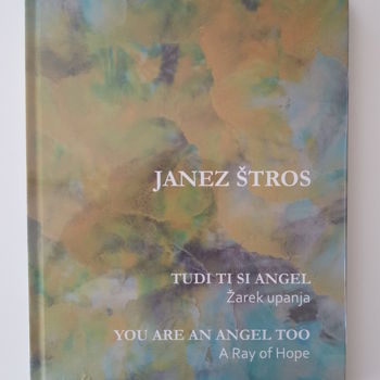 Painting titled "You are an Angel too" by Janez Štros, Original Artwork
