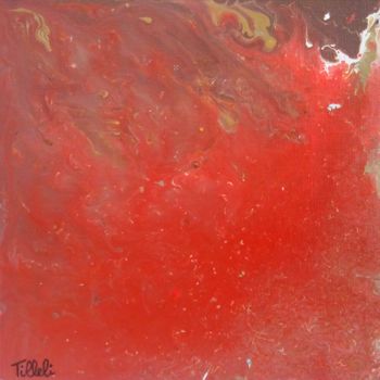 Painting titled "Passion" by Tilleli, Original Artwork, Acrylic