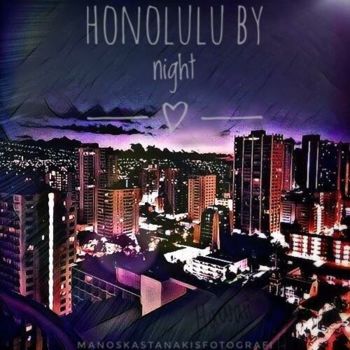 Fotografia intitulada "Honolulu By Night" por Manos Kastanakis, Obras de arte originais