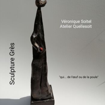 Escultura intitulada "qui de l'oeuf ...ou…" por Véronique Soitel, Obras de arte originais, Argila