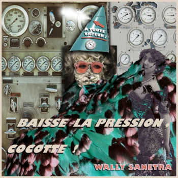 Digital Arts titled "baisse la pression…" by Wally Sanetra, Original Artwork, 2D Digital Work