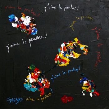 Painting titled "J'AIME LA PEINTURE" by Yolande (Yo) Gaspard, Original Artwork