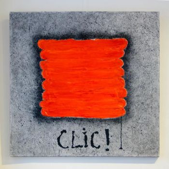 Peinture intitulée "Clic.jpg" par Zanda, Œuvre d'art originale, Huile