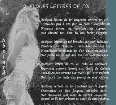 Arts numériques intitulée "QUELQUES LETTRES DE…" par Abelard, Œuvre d'art originale, Poème