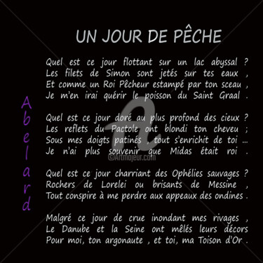 Arts numériques intitulée "UN JOUR DE PÊCHE" par Abelard, Œuvre d'art originale, Poème