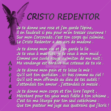 Arts numériques intitulée "CRISTO REDENTOR" par Abelard, Œuvre d'art originale, Poème