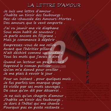 Arts numériques intitulée "LA LETTRE D'AMOUR" par Abelard, Œuvre d'art originale, Poème