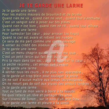 Arts numériques intitulée "JE TE GARDE UNE LAR…" par Abelard, Œuvre d'art originale, Poème
