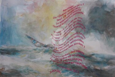 Arts numériques intitulée "Poème: naufrage" par A Bourg Art, Œuvre d'art originale