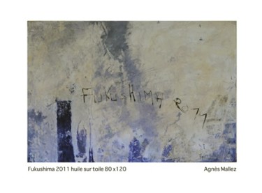 Peinture intitulée "Fukushima après" par Agnès M, Œuvre d'art originale, Huile