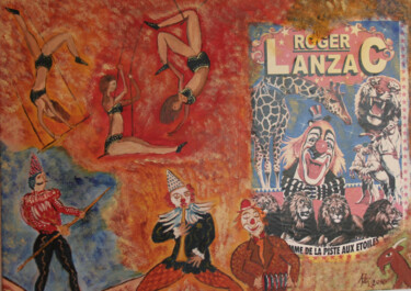 Malerei mit dem Titel "CIRQUE LANZAC" von Alain Arnouil, Original-Kunstwerk, Acryl