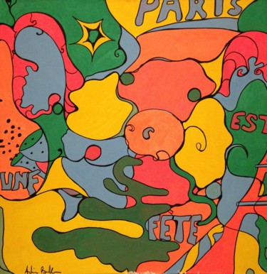 Painting titled "paris-est-une-fete.…" by Alain Bulle, Original Artwork, Acrylic