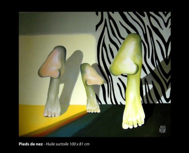 Peinture intitulée "Pieds de nez" par Alain Rolland, Œuvre d'art originale, Huile