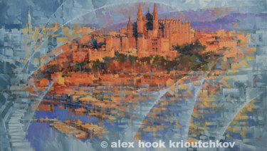 Painting titled "Palma de Mallorca VI" by Alex Hook Krioutchkov, Original Artwork, Oil