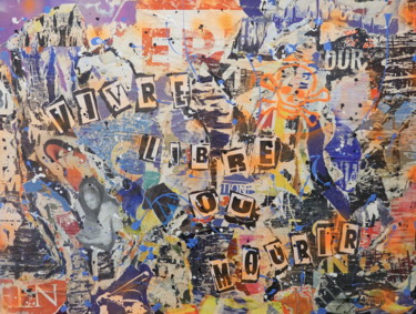 Collages titled ""Vivre libre ou mou…" by Allan Martel, Original Artwork, Collages