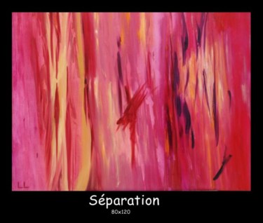 Painting titled "Séparation" by Laurence Sancho, Original Artwork