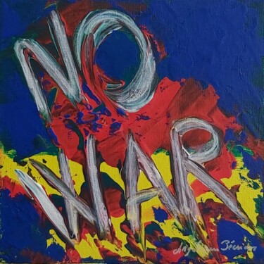 Painting titled "No war!" by Angélique Pécriaux, Original Artwork, Acrylic Mounted on Cardboard