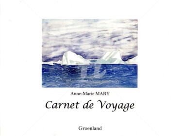 Disegno intitolato "Carnet de voyage au…" da Anne-Marie Mary, Opera d'arte originale