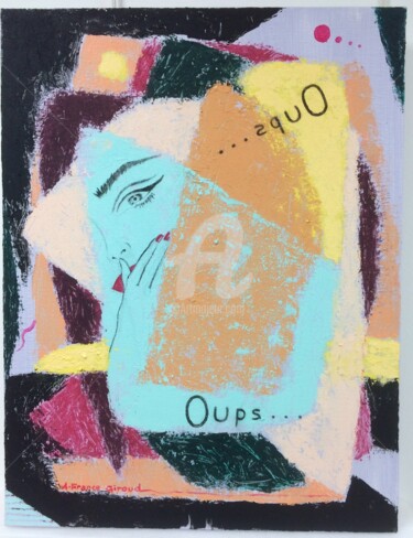 Malerei mit dem Titel ""OUPS..."" von Annie-France Giroud, Original-Kunstwerk, Acryl