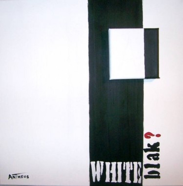Peinture intitulée "BLAK AND WHITE 1" par Antheus, Œuvre d'art originale