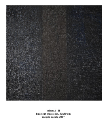 Peinture intitulée "saison2 II" par Antoine Coinde, Œuvre d'art originale, Huile