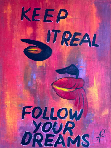 Painting titled "Keep It Real Follow…" by Apostel13, Original Artwork, Oil Mounted on Wood Stretcher frame