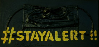 Pittura intitolato "#Stay Alert" da Atelier N N . Art Store By Nat, Opera d'arte originale, Acrilico
