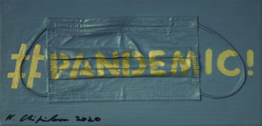 Malarstwo zatytułowany „#Pandemic 1” autorstwa Atelier N N . Art Store By Nat, Oryginalna praca, Akryl