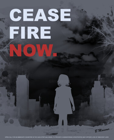 Digital Arts με τίτλο "CEASE FIRE NOW" από B.Mansour, Αυθεντικά έργα τέχνης, 2D ψηφιακή εργασία