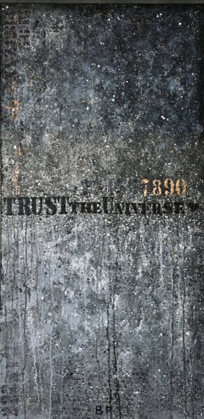绘画 标题为“Trust The Universe…” 由Bara Puletz, 原创艺术品, 丙烯 安装在木质担架架上