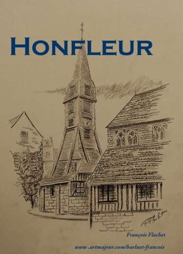 Drawing titled "Honfleur" by Flachet, Original Artwork, Pencil