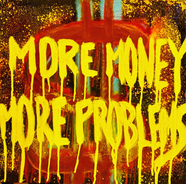 Painting titled "More money more pro…" by Baroke, Original Artwork, Spray paint Mounted on Wood Stretcher frame
