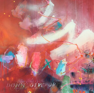 Malerei mit dem Titel "Don‘t Give Up No.2" von Bea Schubert, Original-Kunstwerk, Acryl Auf Keilrahmen aus Holz montiert